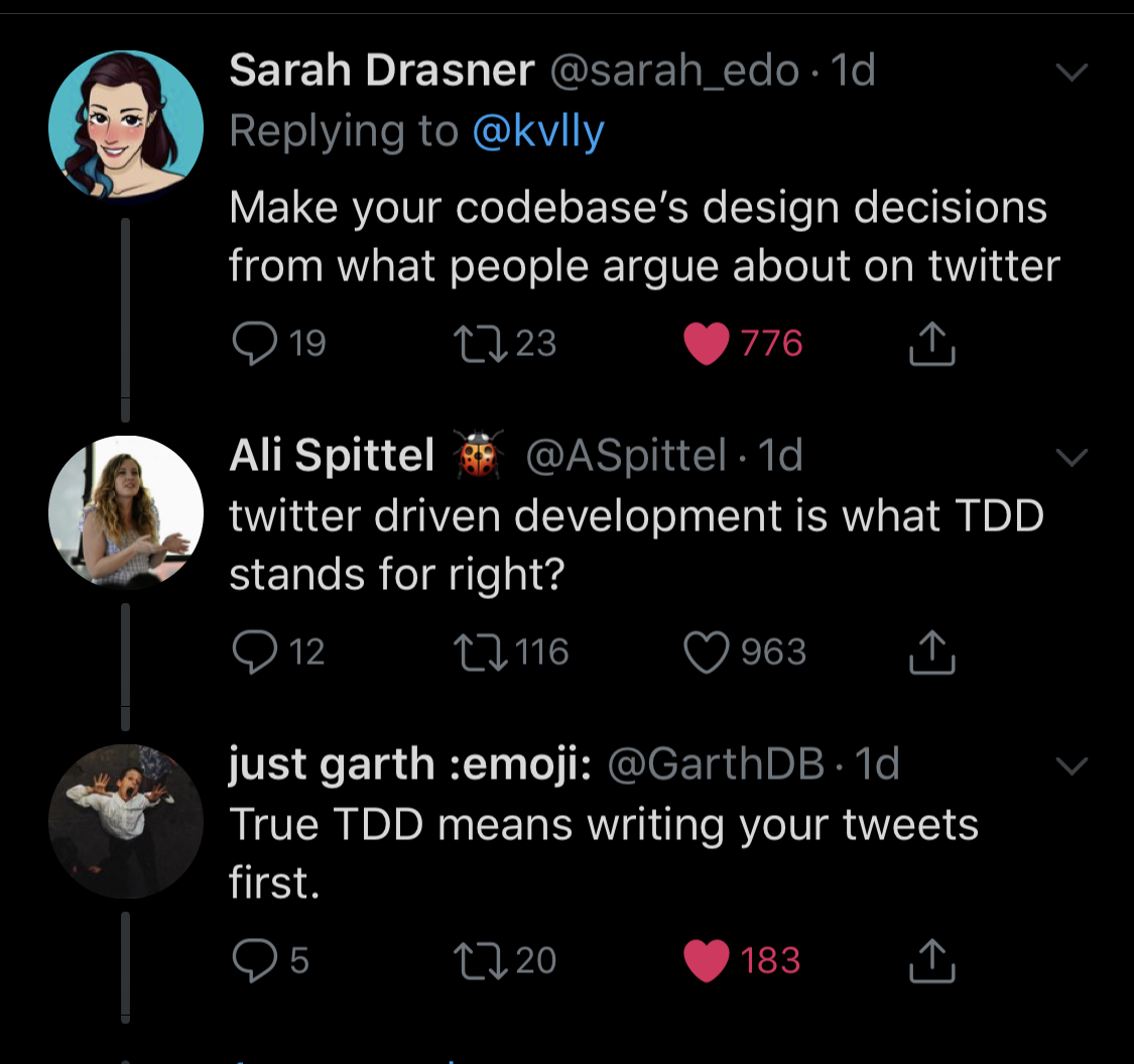 In response to 'what is your worst programming advice: Twitter Driven Development